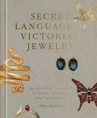 Secret Language of Victorian Jewelry /anglais