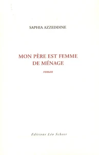 Mon père est femme de ménage