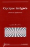 Azzedine Boudrioua - Optique intégrée - Théorie et applications.