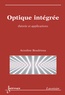 Azzedine Boudrioua - Optique intégrée - Théorie et applications.