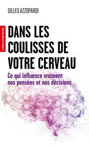 Dans les coulisses de votre cerveau
