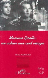 MASSIMO GIROTTI. Un acteur aux cent visages