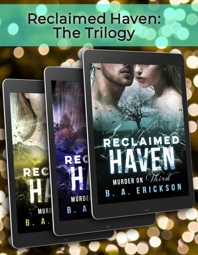  B.A. Erickson - Reclaimed Haven: The Trilogy - Reclaimed Haven.