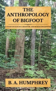 The Anthropology Of Bigfoot