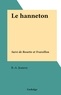 B.-A. Jeanroy - Le hanneton - Suivi de Rosette et Fraisillon.