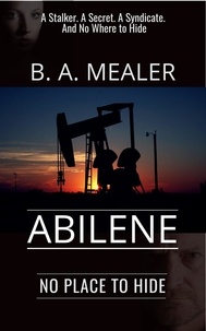  B. A. Mealer - Abilene: No Place to Hide.