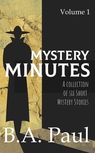  B. A. Paul - Mystery Minutes - Mystery Minutes, #1.
