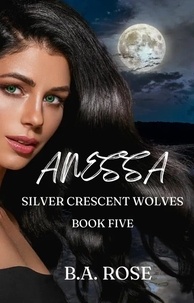  B.A. Rose - Anessa-Silver Crescent Wolves.