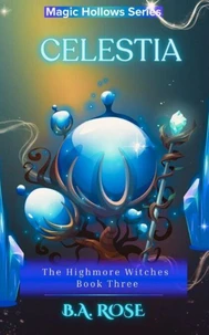 Celestia- The Highmore Witches-Book Three