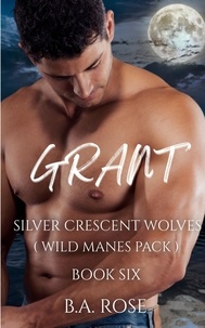  B.A. Rose - Grant -Silver Crescent Wolves.