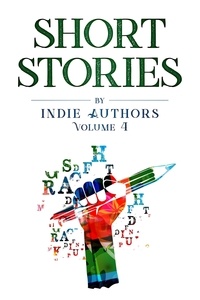  B Alan Bourgeois - Short Stories by Indie Authors - Volume 4.