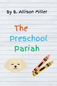 The Preschool Pariah