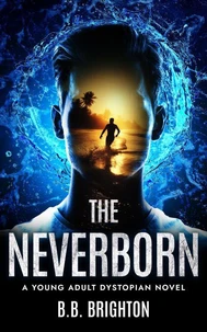 The Neverborn: A Young Adult Dystopian Novel