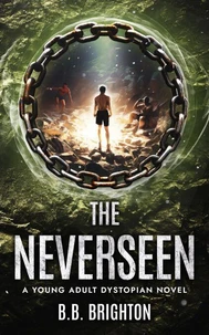 The Neverseen: A Young Adult Dystopian Novel