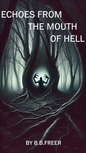 Echoes From The Mouth Of Hell