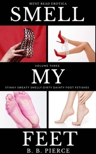  B. B. Pierce - Smell My Feet Volume Three.