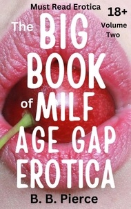  B. B. Pierce - The Big Book of MILF Age Gap Erotica Volume two.