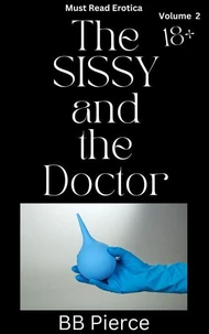 The Sissy and the Doctor Volume Two
