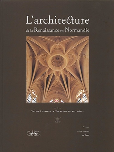 B. Beck - L'architecture de la Renaissance en Normandie Coffret 2 volumes.