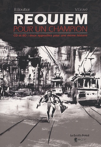 B. Boulbar et Vincent Gravé - Requiem pour un champion. 1 CD audio