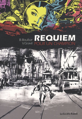 B. Boulbar et Vincent Gravé - Requiem pour un champion.