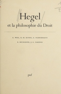 B. Bourgeois et E. Fleischmann - Hegel et la philosophie du droit - Travaux du Centre de recherche et de documentation sur Hegel et sur Marx.