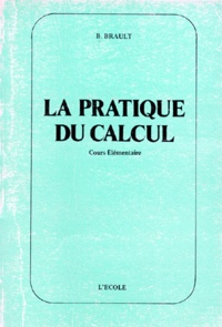 B Brault - La Pratique Du Calcul Ce.