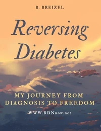 Reversing Diabetes: The Personal Story