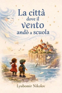 La città dove il vento andò a scuola