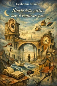 Storie della città dove il vento non tace