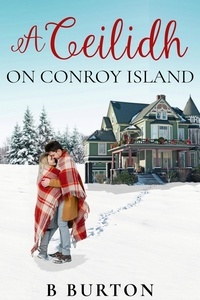  B Burton - A Ceilidh on Conroy Island - The Conroy Island Series, #2.