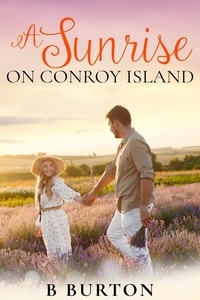  B Burton - A Sunrise on Conroy Island - The Conroy Island Series, #1.