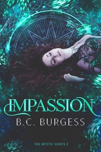  B.C. Burgess - Impassion - The Mystic Series, #2.