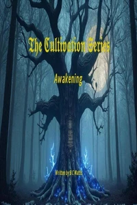The Cultivation Series-Awakening