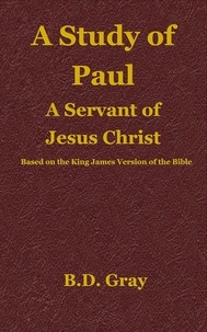  B.D. Gray - A Study of Paul.