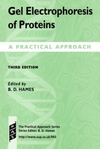 Gel Electrophoresis Of Proteins. A Practical Approach