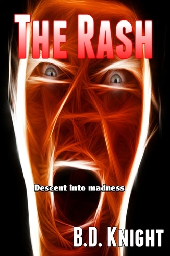  B.D. Knight - The Rash - Descent Into Madness.