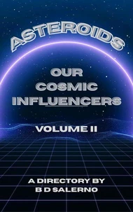 Asteroids Our Cosmic Influencers vol. II