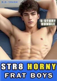 Str8 Horny Frat Boys - 5 Story Bundle