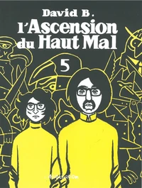 L'Ascension du Haut Mal Tome 5