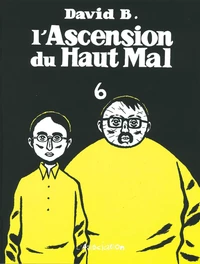 L'Ascension du Haut Mal Tome 6