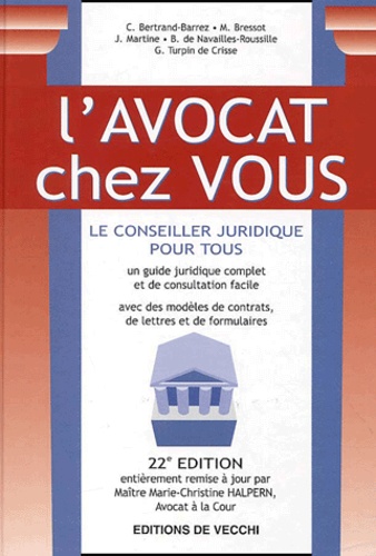 B de Navailles-Roussille et C Bertrand-Barrez - L'Avocat Chez Vous. 22eme Edition.