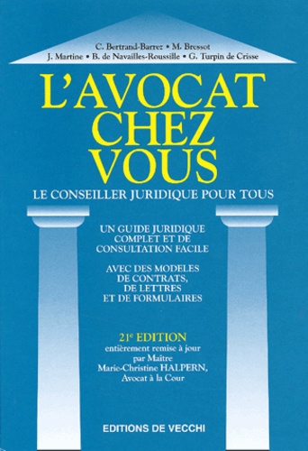 B de Navailles-Roussille et C Bertrand-Barrez - L'Avocat Chez Vous. Le Conseiller Juridique Pour Tous, 21eme Edition.