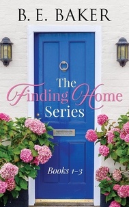  B. E. Baker - The Finding Home Series Books 1-3 - The Finding Series, #1.