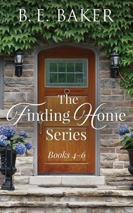 B. E. Baker - The Finding Home Series Books 4-6 - The Finding Series, #2.