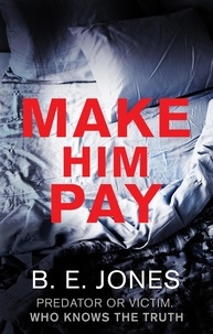B. E. Jones - Make Him Pay.