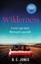 Wilderness. Now a major TV series starring Jenna Coleman