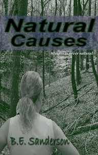  B.E. Sanderson - Natural Causes - A Dennis Haggarty Mystery, #2.