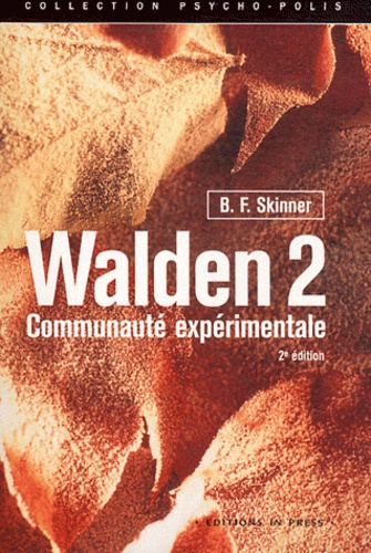 B-F Skinner - Walden 2 - Communauté expérimentale.