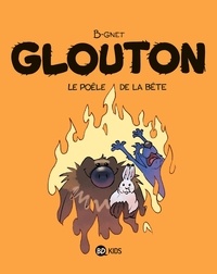  B-Gnet - Glouton Tome 6 : Le poêle de la bête.